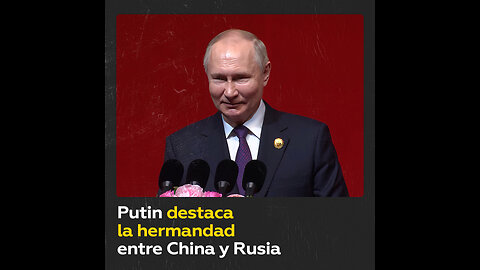 "Rusos y chinos son hermanos para siempre"
