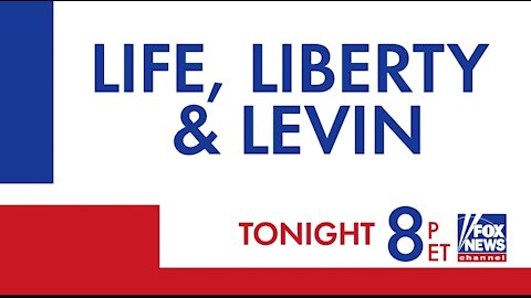 Whitlock and Rep Donalds Tonight on Life, Liberty and Levin
