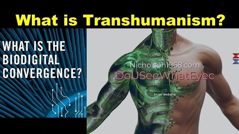 What is the BioDigital Convergence? It's Transhumanism! [Jul 29, 2021]