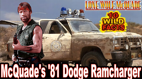 10 Wild Facts About McQuade's '81 Dodge Ramcharger - Lone Wolf McQuade (OP: 02/22/24)