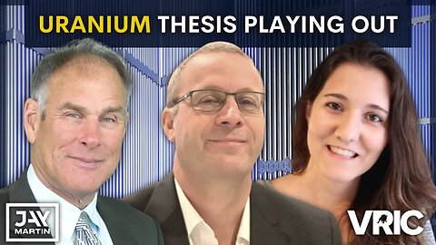 The Uranium Thesis is Being Validated Here and Now: Rick Rule, Daniel Major, Fabi Lara, Nick Hodge