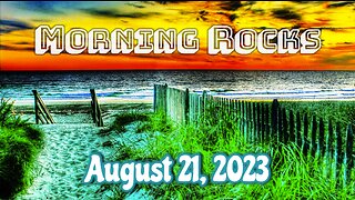 🌅 Morning Rocks - 8.21.23 🐟