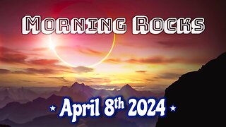 🌄 Morning Rocks - 4.8.24