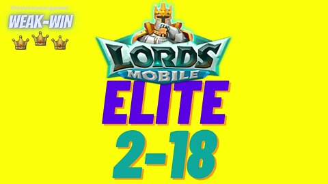 Lords Mobile: WEAK-WIN Hero Stage Elite 2-18
