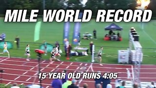 15 YEAR OLD MILE WORLD RECORD *4:05*