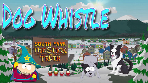 South Park: The Stick of Truth - Dog Whistle Achievement