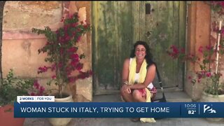 Tulsa woman stuck in Italy, trying to get home