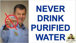 NEVER DRINK PURIFIED WATER #purifiedwater #distilledwater #ionizedwater #alkalinewater