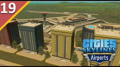 Airport Life l Cities Skylines Airports DLC l Part 19