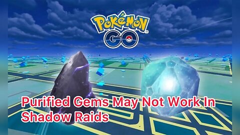 Purified Gems May Not Work In Shadow Raids