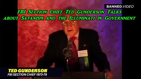 FBI Section Chief Ted Gunderson Talks About Satanism and the Illuminati in Government