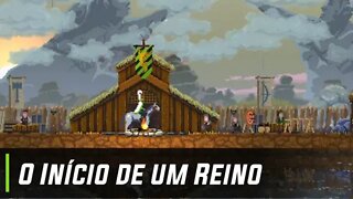 Kingdom Two Crowns #2 - O Início de um REINO (Gameplay em Portugues PT-BR)