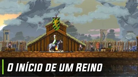 Kingdom Two Crowns #2 - O Início de um REINO (Gameplay em Portugues PT-BR)