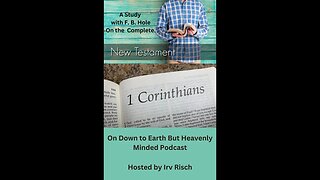 Study in the NT, 1st Corinthians 1, on Down to Earth But Heavenly Minded Podcast