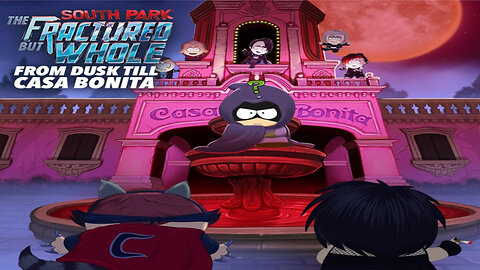 South Park: The Fractured But Whole - From Dusk Till Casa Bonita DLC