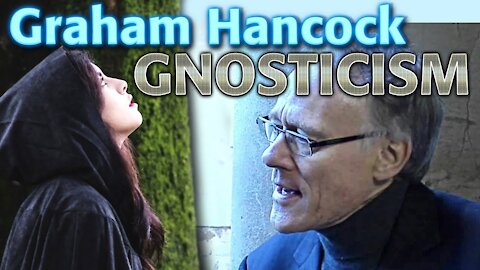 Graham Hancock answers what is Gnosticism?