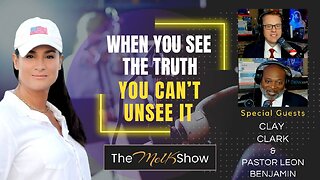 Mel K w/ Clay Clark & Paster Leon Benjamin | When You See the Truth You Can’t Unsee It