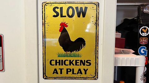 Slow Chickens At Play Sign