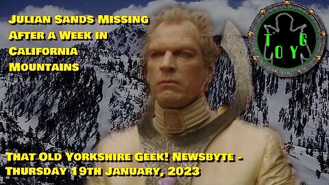 Stargate SG1 Actor Missing in California Mountains - TOYG! News Byte - 19th January, 2023