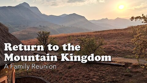 Return to the Mountain Kingdom - A Family Reunion