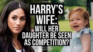 Harry´s Wife : Will Her Daughter Be Seen As Competition? (Meghan Markle)
