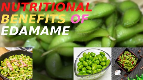 Nutritional And Health Benefits Of Edamame