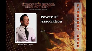 Power Of Association - Pastor Alex Osorio - July 15. 2023