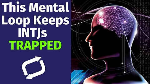 The Ni-Fi Loop: How INTJs Get TRAPPED Inside Their Own Minds