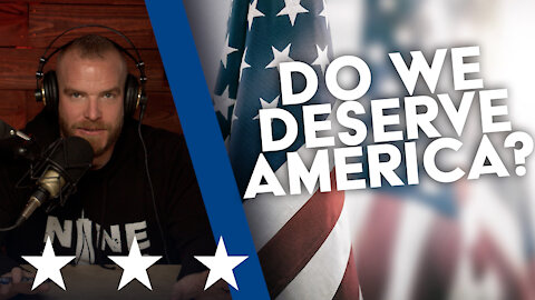 DO WE DESERVE AMERICA? | UNCENSORED | EP 147