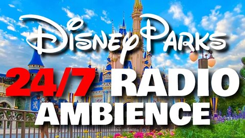 Disney Parks 24/7 Radio Livestream Ambience For Sleep, Study
