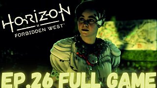 HORIZON FORBIDDEN WEST Gameplay Walkthrough EP.26 - Seed Of The Past FULL GAME