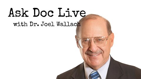 Dr. Joel Wallach - Ask Doc Live 6/03/2022