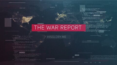 The War Report Episode 91