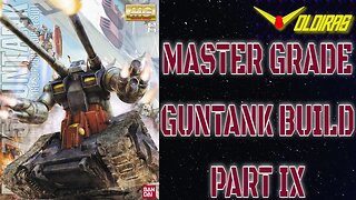Gunpla Build - Master Grade Guntank Part IX