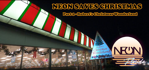 NEON Florida Saves Christmas - Robert's Christmas Wonderland