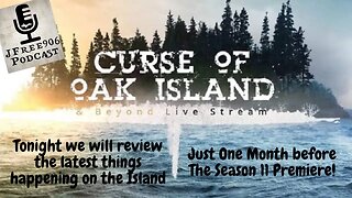 JFree906 Podcast - The Curse of Oak Island - Colin shows his pictures and observations of the Island