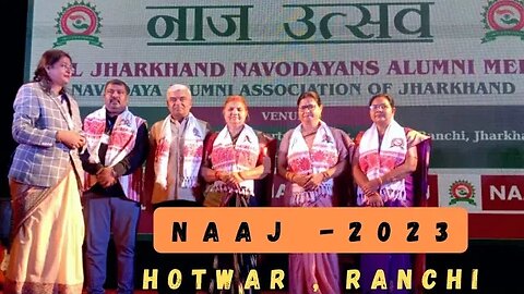 NAAJ - 2023 | JNV'S ALUMNI MEETUP | RANCHI, JHARKHAND @naaj3868 #jnv #navodaya #jharkhand #alumni