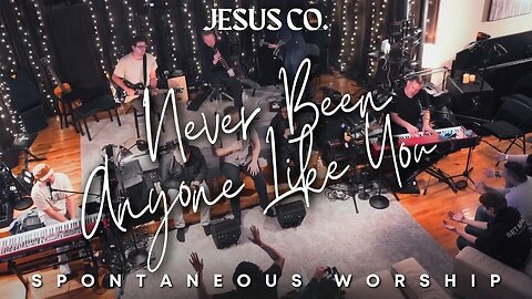 Never Been Anyone Like You | JesusCo Spontaneous Worship Moment