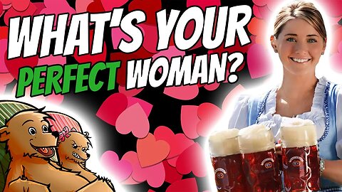 What's Your PERFECT Woman? Ask a Redditor.