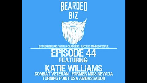 Ep. 44 - Katie Williams - Combat Veteran, Former Miss Nevada, & Turning Point USA Ambassador