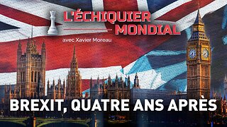 BREXIT, QUATRE ANS APRÈS