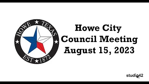 Howe City Council Meeting, August 15, 2023