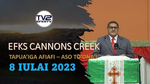 TAPUA'IGA AFIAFI ASO TO'ONA'I-8 IULAI 2023 - Talamitaki Hasini (A'oa'o i'u Malua)EFKS Cannons Creek