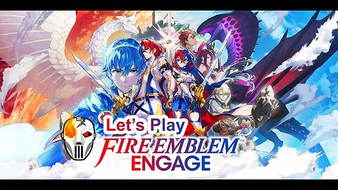 Impromptu Fire Emblem Engage Playthrough: Continuing our Adventure with Marth and Friends!