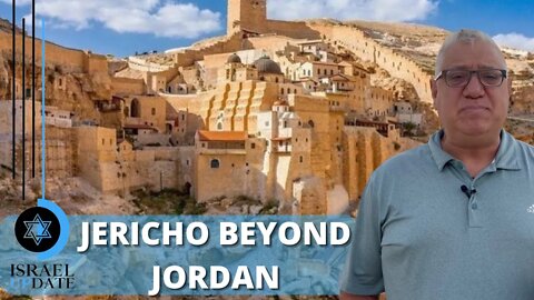 Jericho Beyond Jordan | Israel Update | House Of Destiny Network
