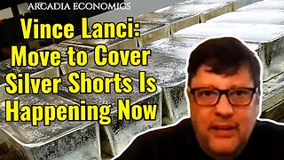 Vince Lanci: Move to cover silver shorts is happening now