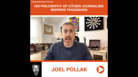 Joel Pollak’s Tribute to Andrew Breitbart: His Philosophy of Citizen Journalism Inspired Thousands
