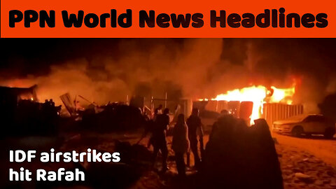 PPN World News Headlines - 27 May 2024