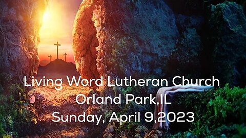 Easter Worship Service 4 /9 /23