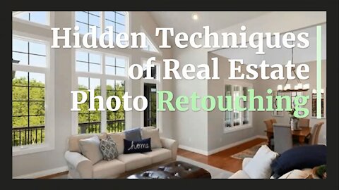 Hidden Techniques of Real Estate Photo Retouching